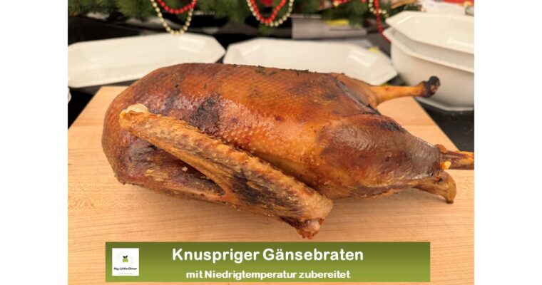 Gänsebraten – stressfrei mit Niedrigtemperatur – lässt sich gut vorbereiten