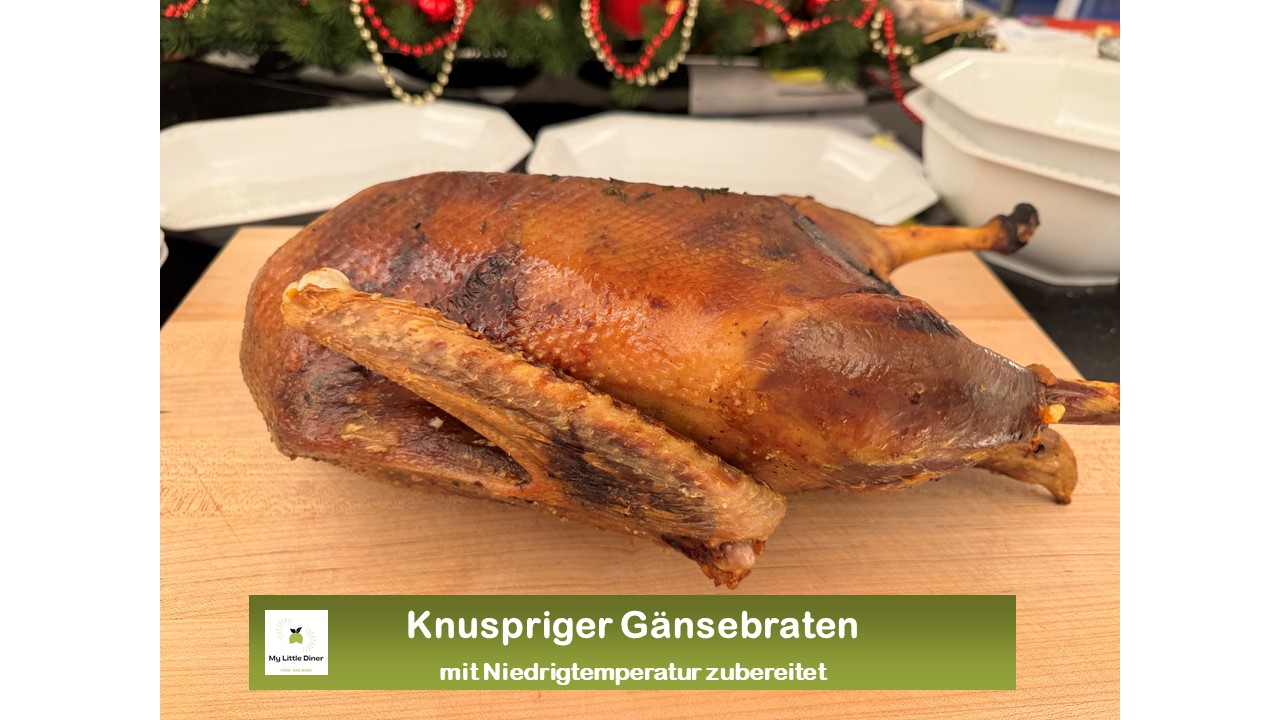 Gänsebraten – stressfrei mit Niedrigtemperatur – lässt sich gut vorbereiten